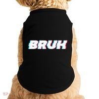 Bruh Funny Meme Saying Brother Greeting Gamer Slang Doggie Tank thumb 0