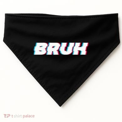Bruh Funny Meme Saying Brother Greeting Gamer Slang USA-Made Doggie Bandana