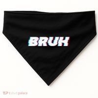 Bruh Funny Meme Saying Brother Greeting Gamer Slang USA-Made Doggie Bandana thumb 0