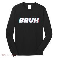 Bruh Funny Meme Saying Brother Greeting Gamer Slang Long Sleeve Shirt thumb 0