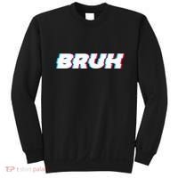 Bruh Funny Meme Saying Brother Greeting Gamer Slang Sweatshirt thumb 0