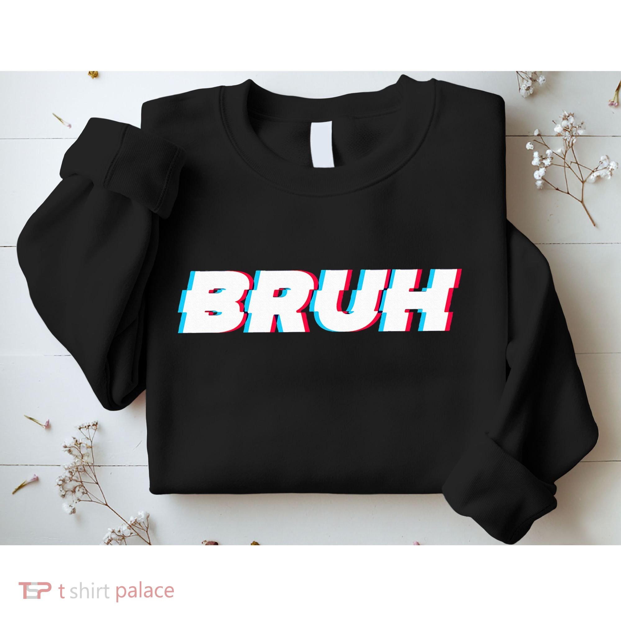 Bruh Funny Meme Saying Brother Greeting Gamer Slang Sweatshirt