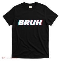 Bruh Funny Meme Saying Brother Greeting Gamer Slang T-Shirt thumb 0