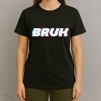 Bruh Funny Meme Saying Brother Greeting Gamer Slang T-Shirt thumb 4