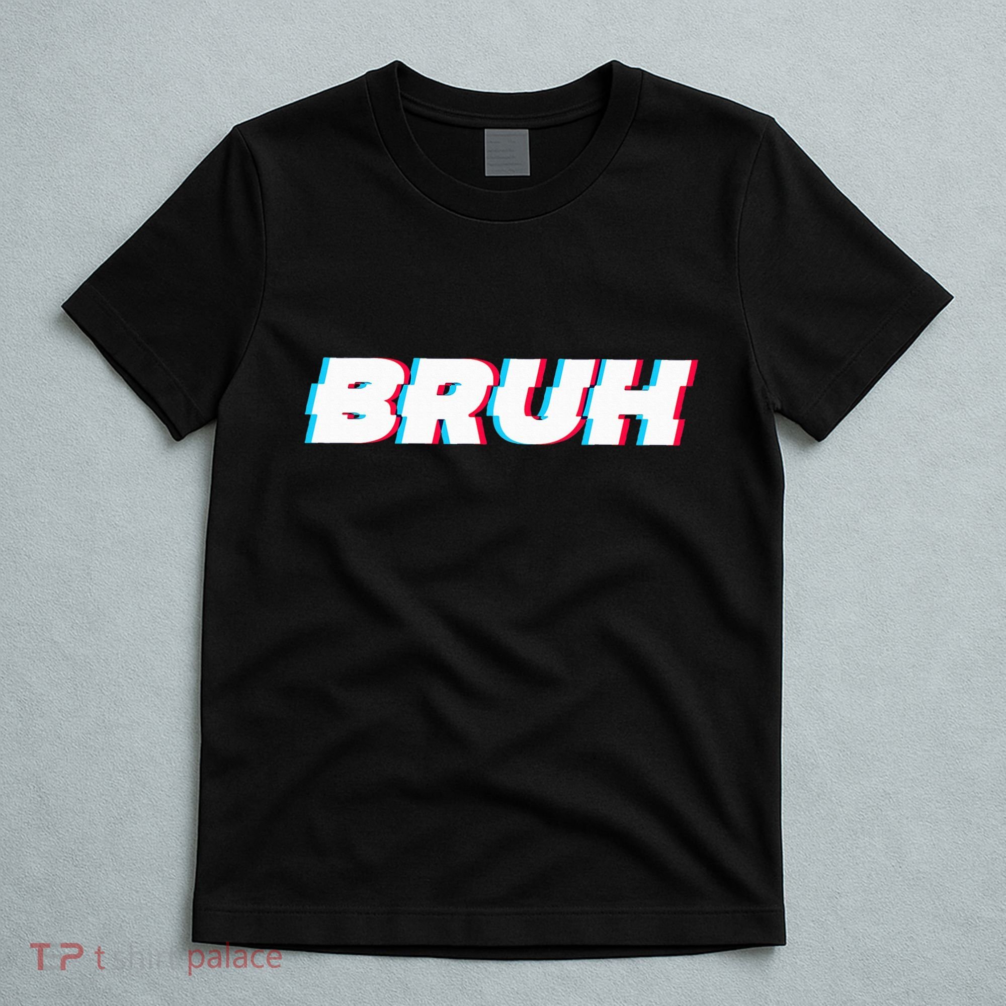 Bruh Funny Meme Saying Brother Greeting Gamer Slang T-Shirt