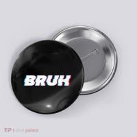 Bruh Funny Meme Saying Brother Greeting Gamer Slang Button thumb 0