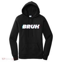 Bruh Funny Meme Saying Brother Greeting Gamer Slang Women's Hoodie thumb 0