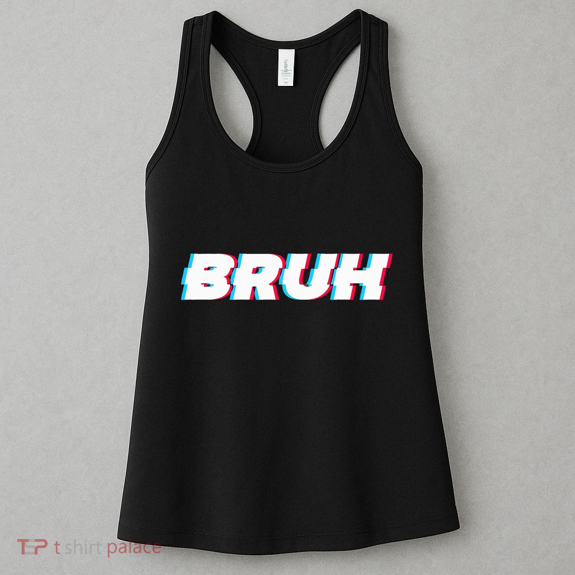 Bruh Funny Meme Saying Brother Greeting Gamer Slang Women's Tank Top