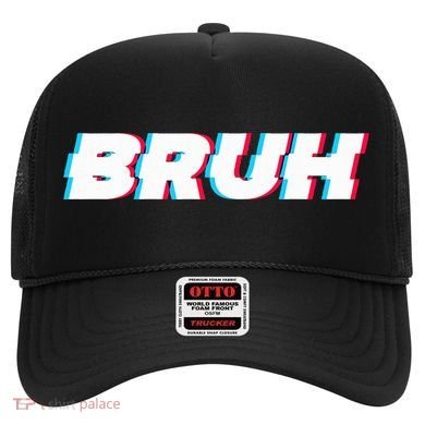 Bruh Funny Meme Saying Brother Greeting Gamer Slang Hat