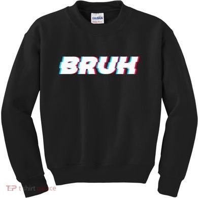 Bruh Funny Meme Saying Brother Greeting Gamer Slang Kids Sweatshirt