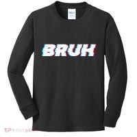 Bruh Funny Meme Saying Brother Greeting Gamer Slang Kids Long Sleeve Shirt thumb 0