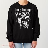 Bark For Me Sarcastic Dog Women's Sweatshirt thumb 0