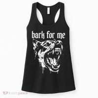 Bark For Me Sarcastic Dog Women's Tank Top thumb 0