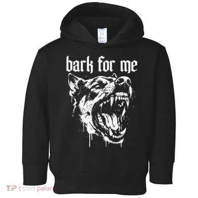 Bark For Me Sarcastic Dog Toddler Hoodie