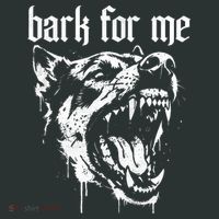 Bark For Me Sarcastic Dog Long Sleeve Shirt thumb 2