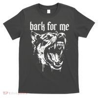 Bark For Me Sarcastic Dog T-Shirt thumb 0