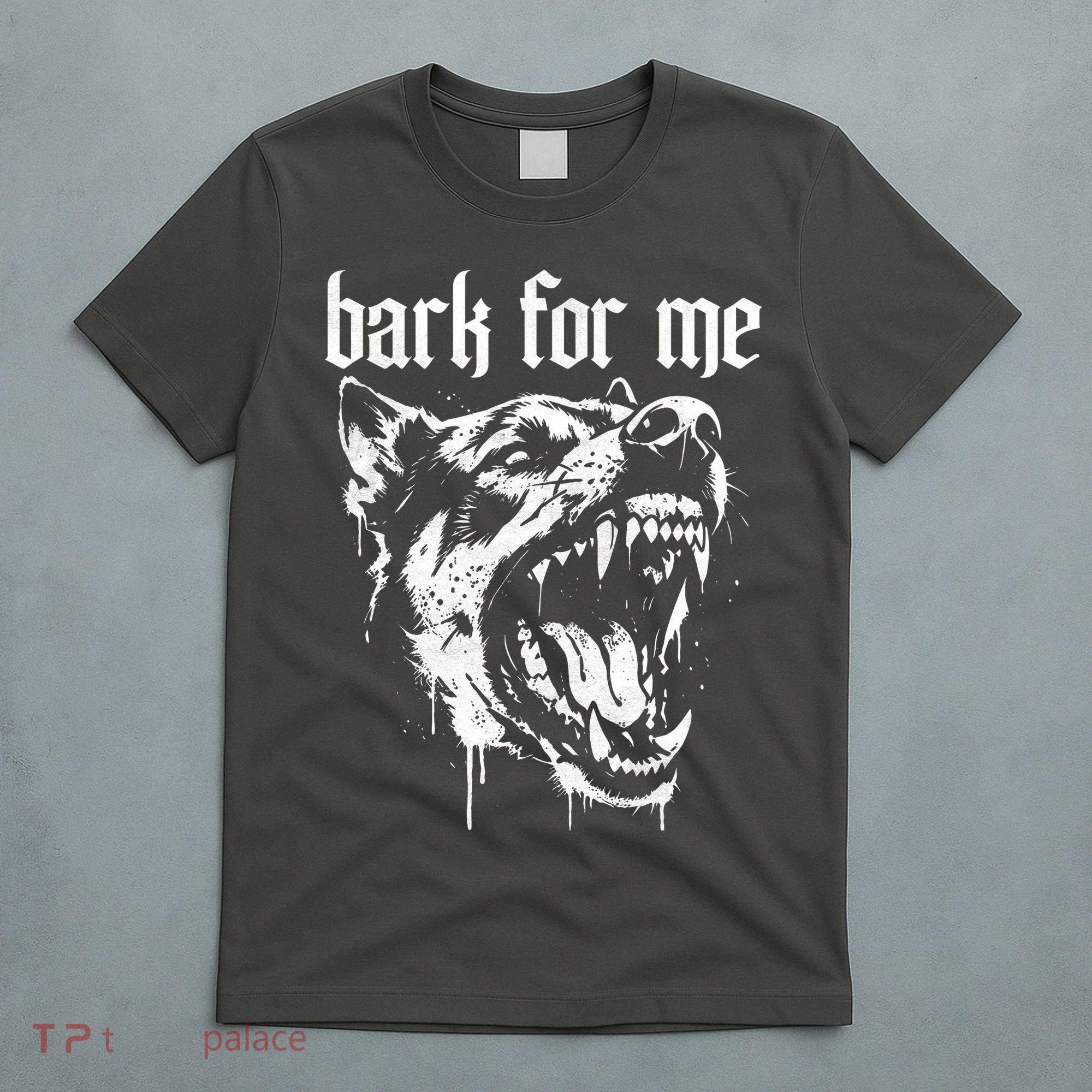 Bark For Me Sarcastic Dog T-Shirt