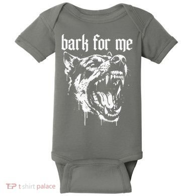 Bark For Me Sarcastic Dog Baby Bodysuit