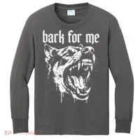 Bark For Me Sarcastic Dog Kids Long Sleeve Shirt thumb 0