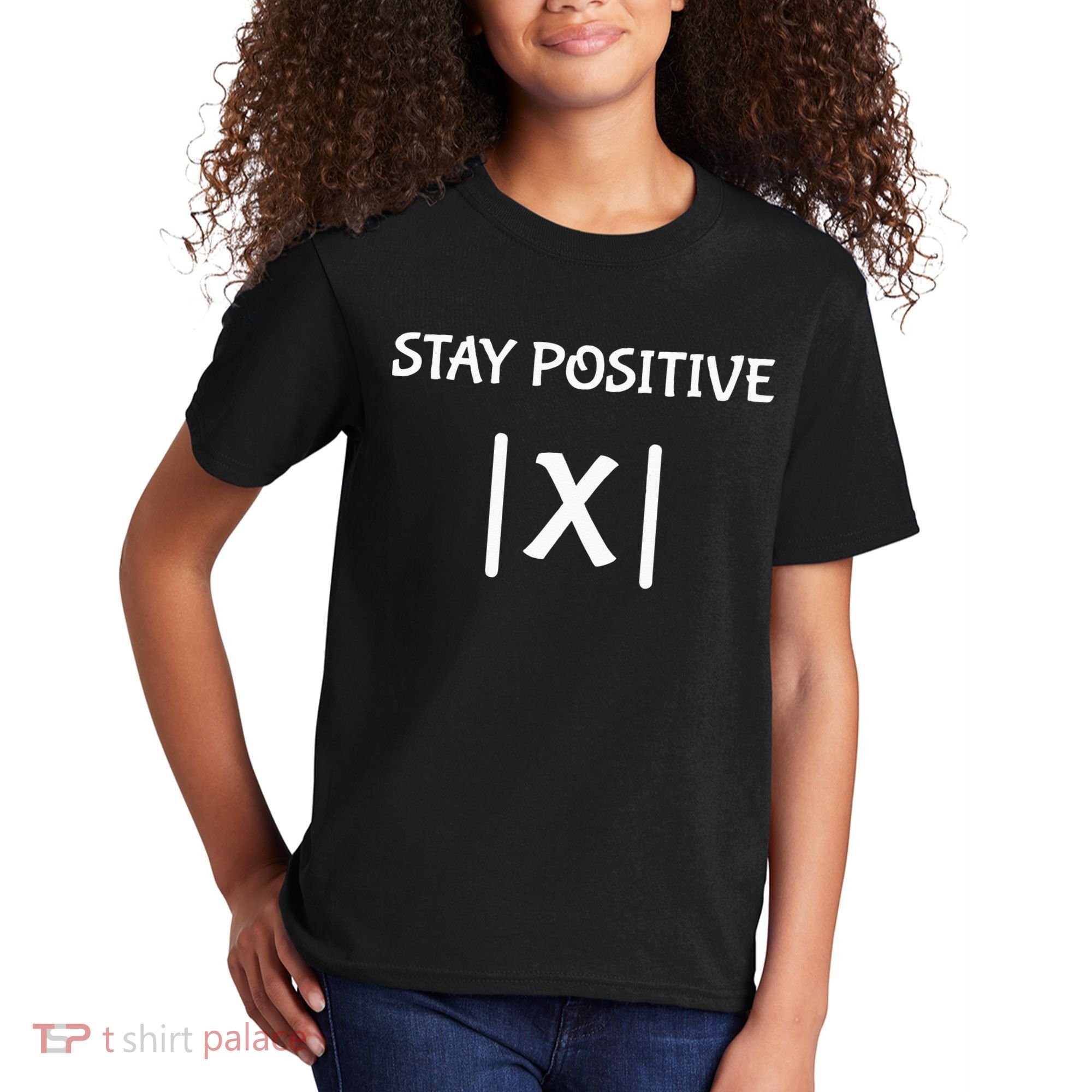 Best Funny Math Teacher Joke Fun Stay Positive Kids T-Shirt