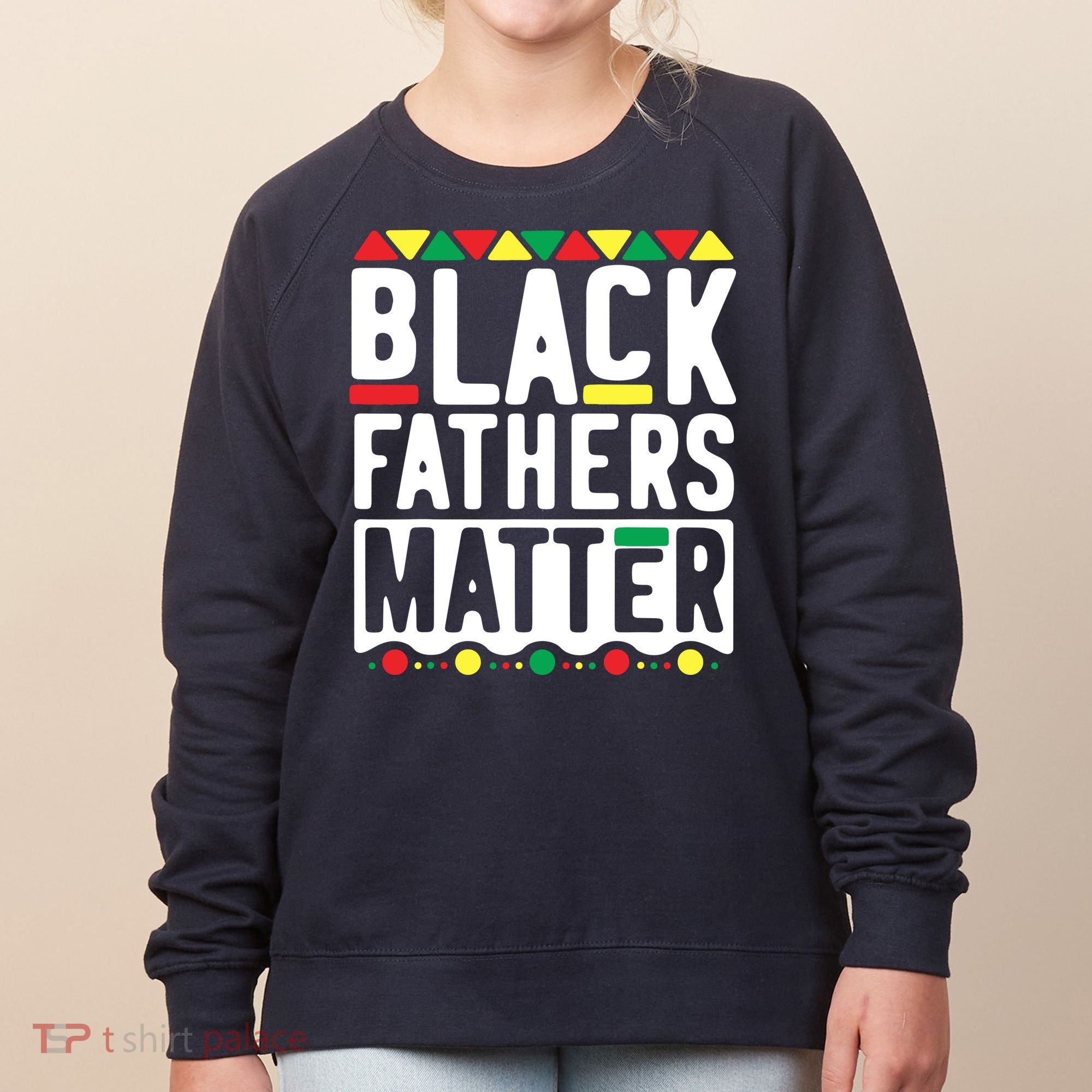 Black Fathers Matter Black Pride Month Women's Sweatshirt