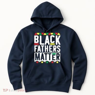 Black Fathers Matter Black Pride Month Hoodie