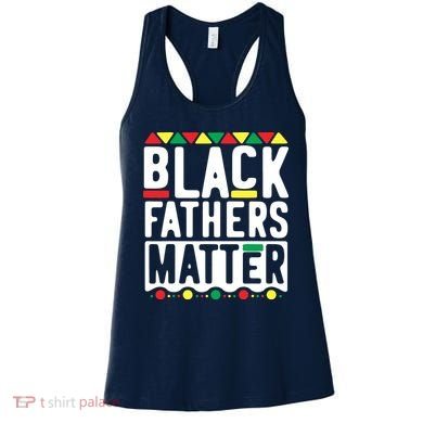 Black Fathers Matter Black Pride Month Women's Tank Top