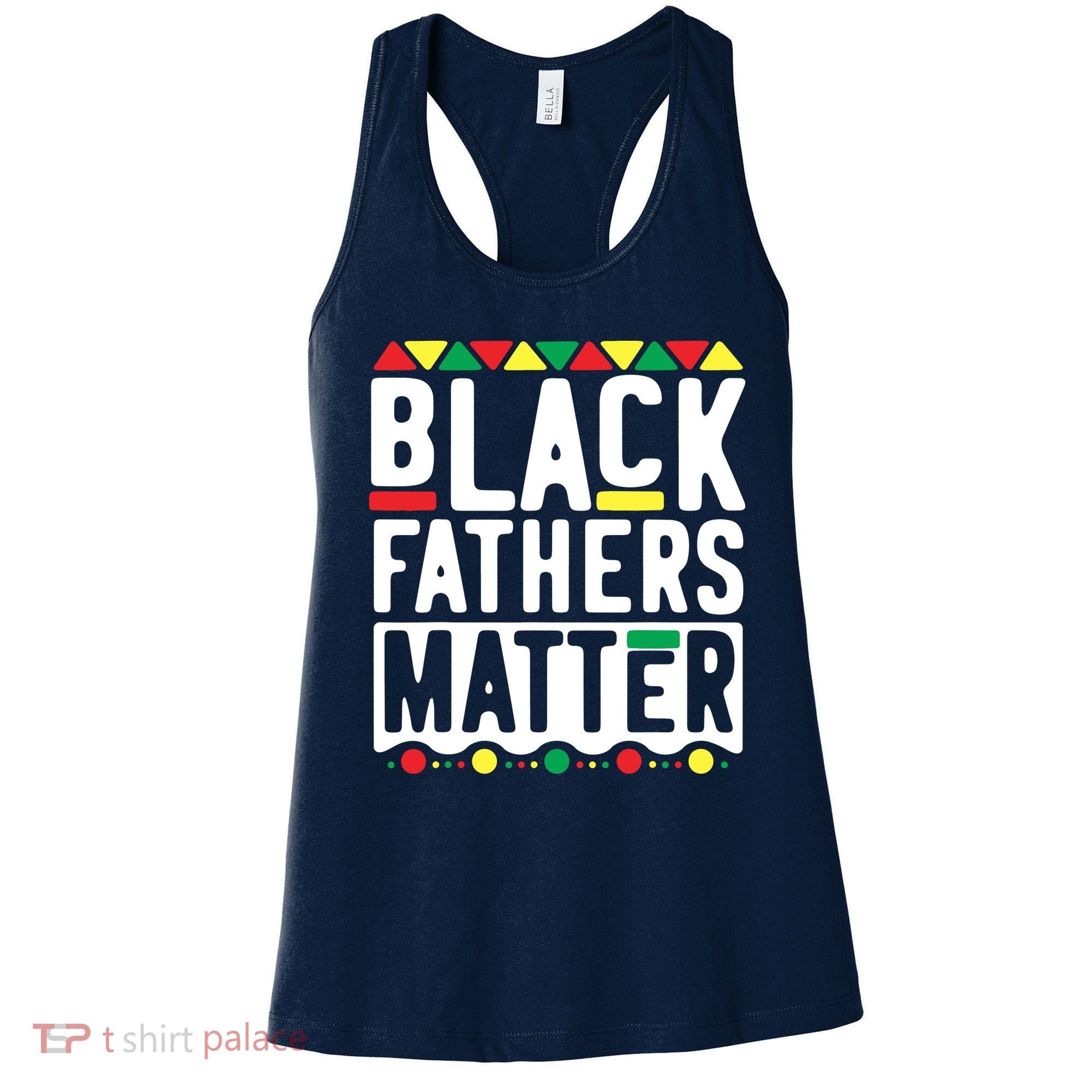 Black Fathers Matter Black Pride Month Women's Tank Top