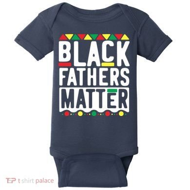 Black Fathers Matter Black Pride Month Baby Bodysuit