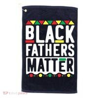 Black Fathers Matter Black Pride Month Golf Towel thumb 0