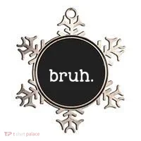 Bruh Funny Meme Saying Brother Greeting Gifts Ornament thumb 0