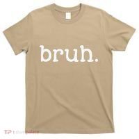 Bruh Funny Meme Saying Brother Greeting Gifts T-Shirt thumb 0