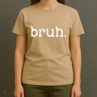 Bruh Funny Meme Saying Brother Greeting Gifts T-Shirt thumb 4