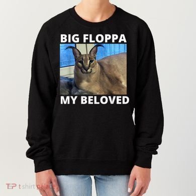Big Floppa My Beloved Caracal Cat Meme Women's Sweatshirt