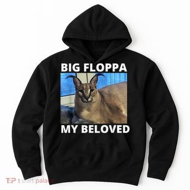 Big Floppa My Beloved Caracal Cat Meme Hoodie