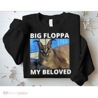 Big Floppa My Beloved Caracal Cat Meme Sweatshirt thumb 2