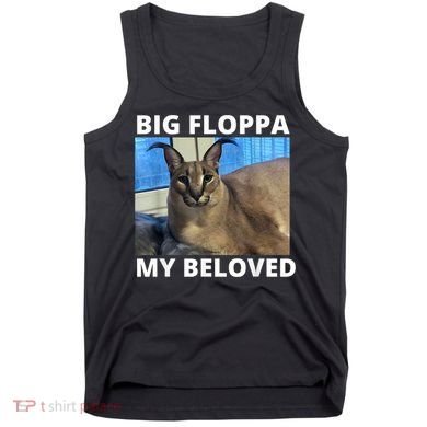 Big Floppa My Beloved Caracal Cat Meme Tank Top