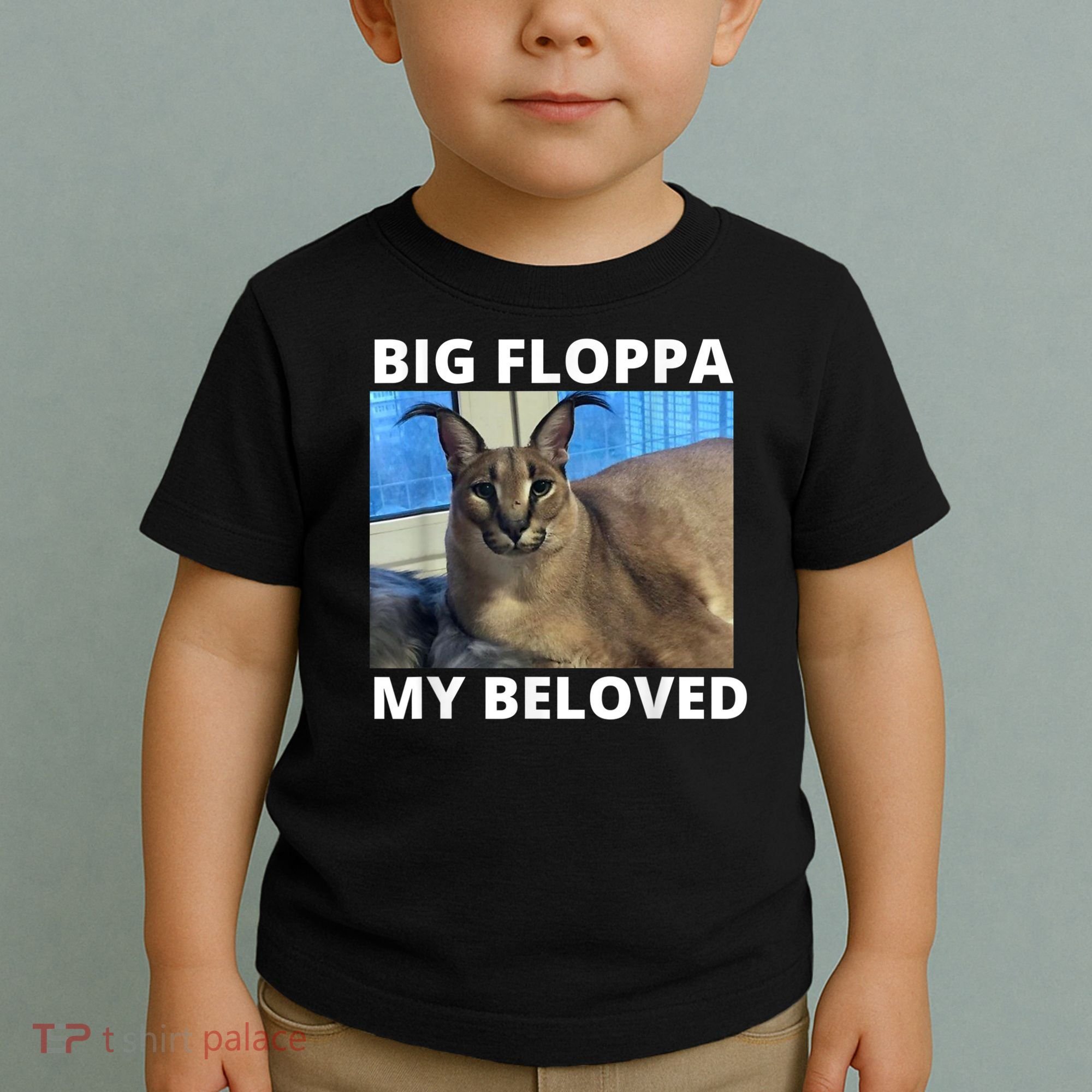 Big Floppa My Beloved Caracal Cat Meme Toddler T-Shirt