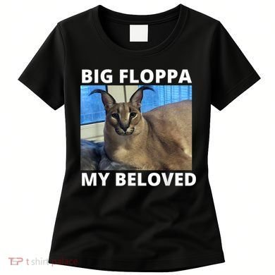 Big Floppa My Beloved Caracal Cat Meme Women's T-Shirt