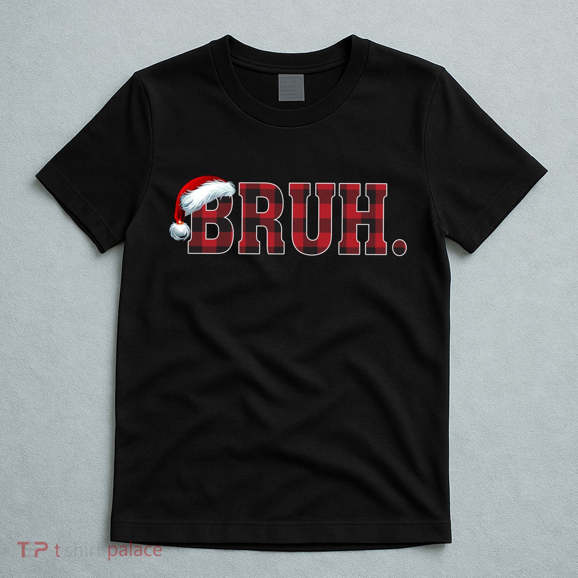 Bruh Funny Merry Christmas Buffalo Plaid Family Matching Pjs T-Shirt