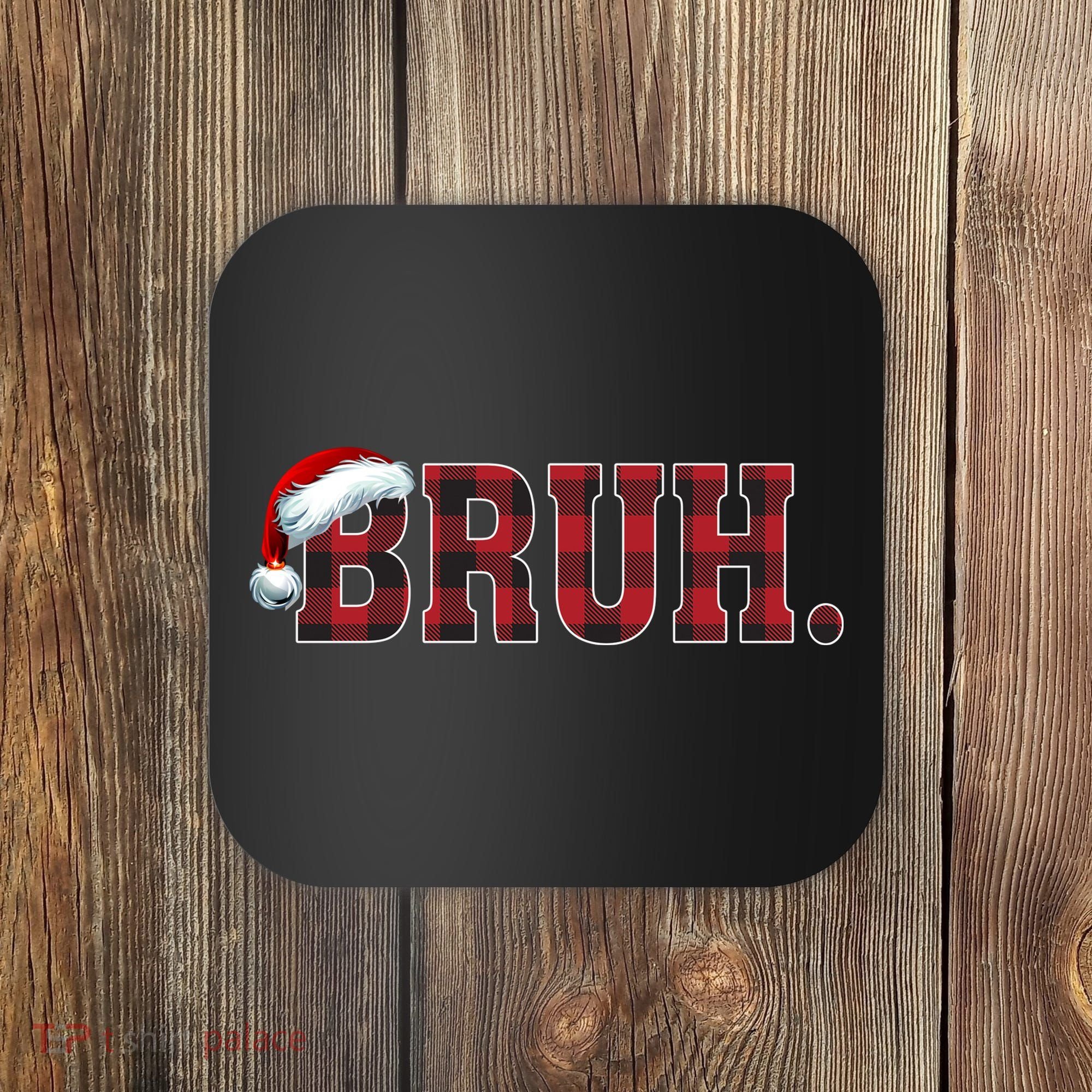 Bruh Funny Merry Christmas Buffalo Plaid Family Matching Pjs Coaster
