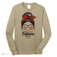 Ballet Folklorico Mom Messy Bun Mexican Dance Lover Long Sleeve Shirt thumb 0