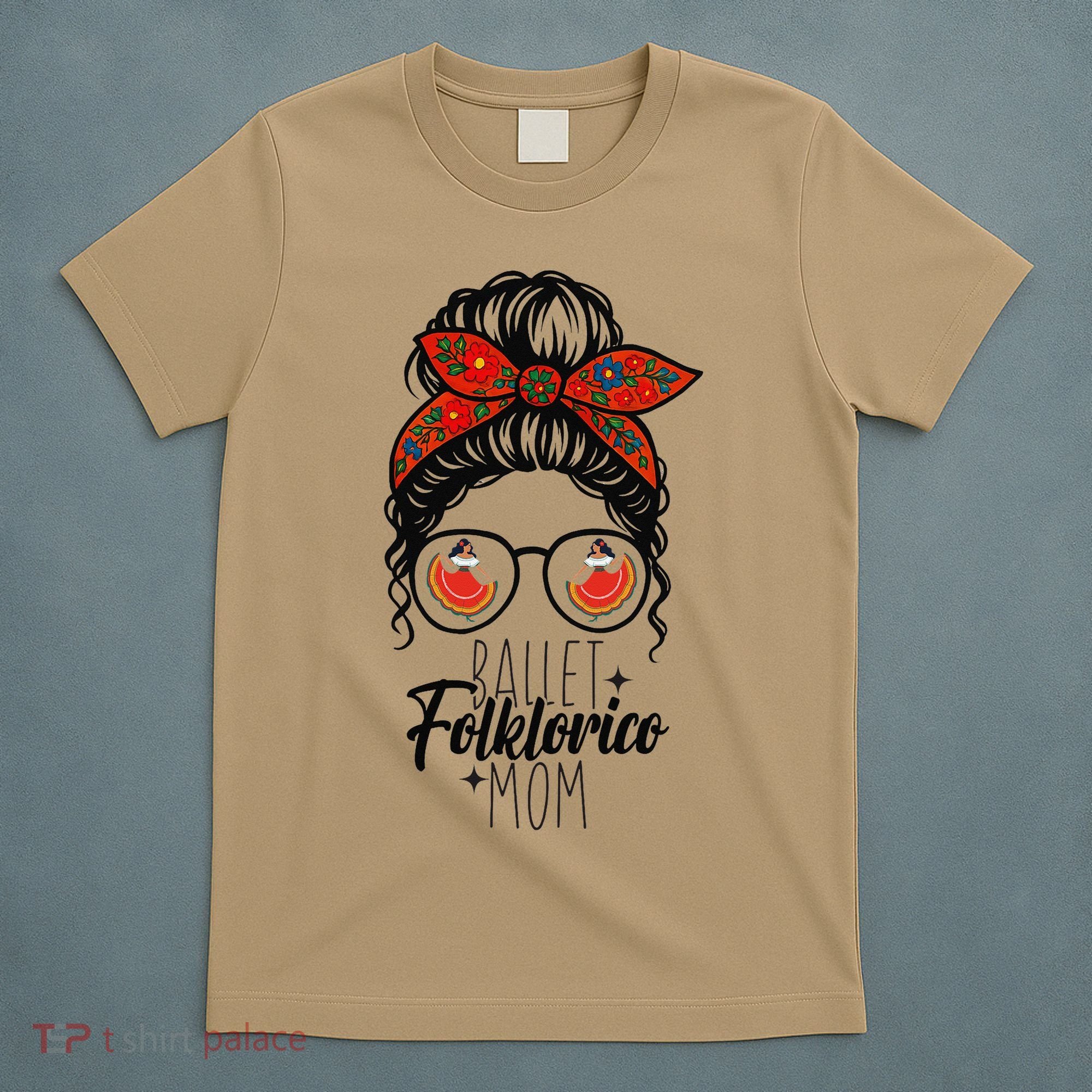 Ballet Folklorico Mom Messy Bun Mexican Dance Lover T-Shirt
