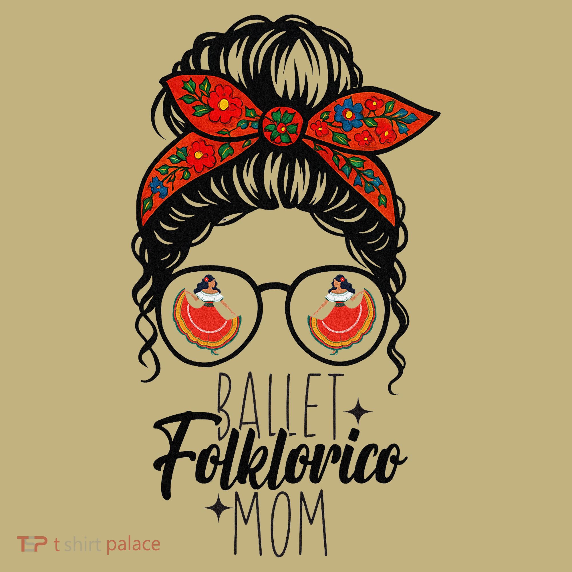 Ballet Folklorico Mom Messy Bun Mexican Dance Lover T-Shirt