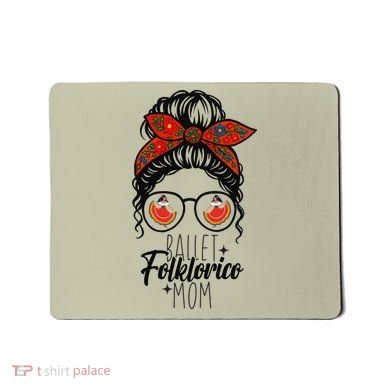 Ballet Folklorico Mom Messy Bun Mexican Dance Lover Mousepad