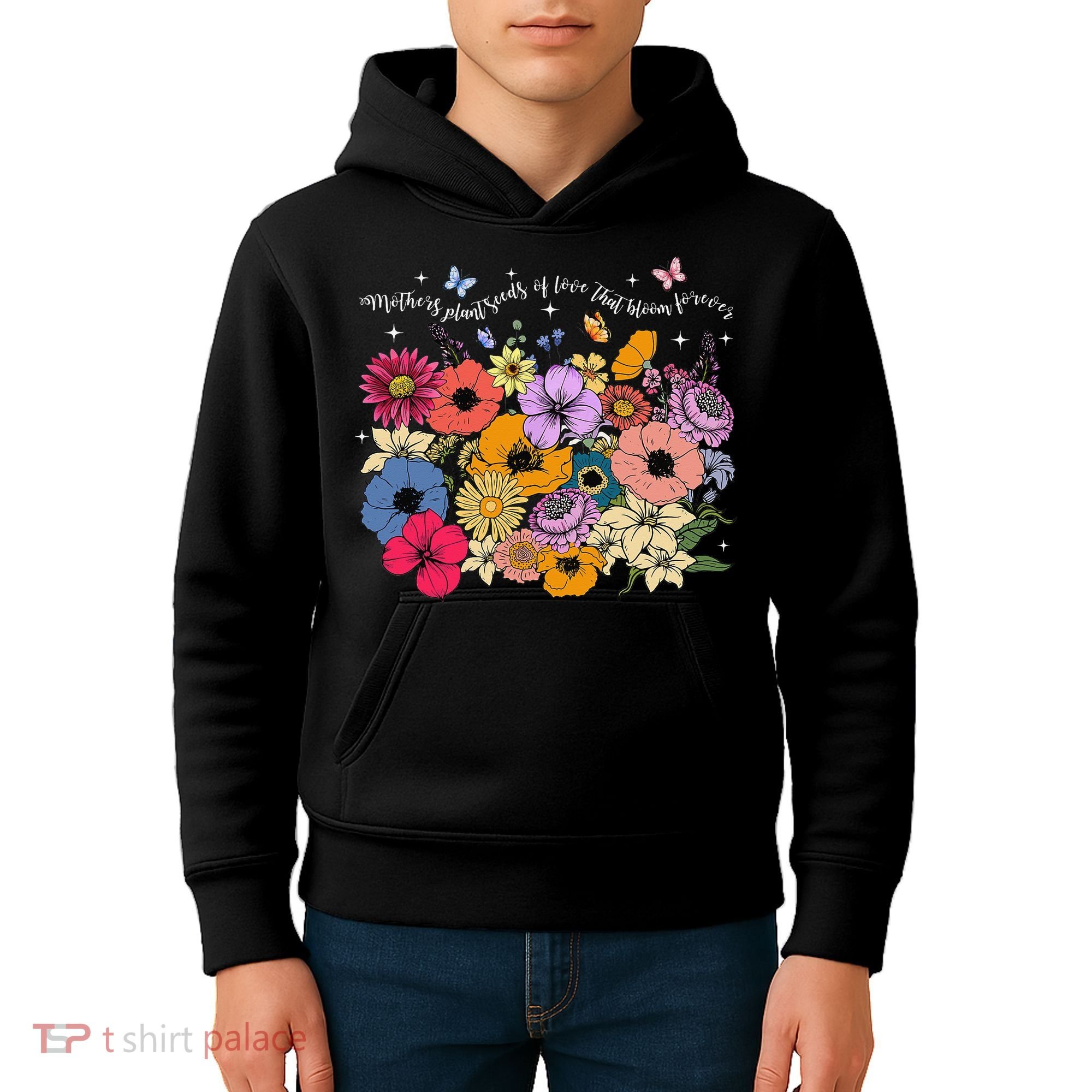 Boho Flower Mothers Plant Seeds Of Love That Bloom Forever Kids Hoodie