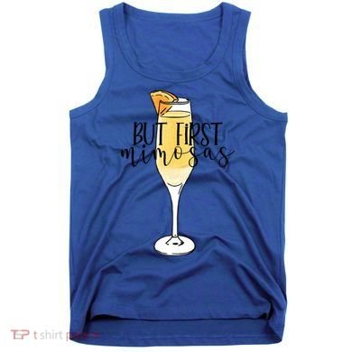 But First Mimosas Brunch Day Ing Bachelorette Party Gift Tank Top