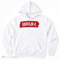 Bruh Funny Meme Hoodie thumb 0