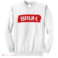 Bruh Funny Meme Sweatshirt thumb 0