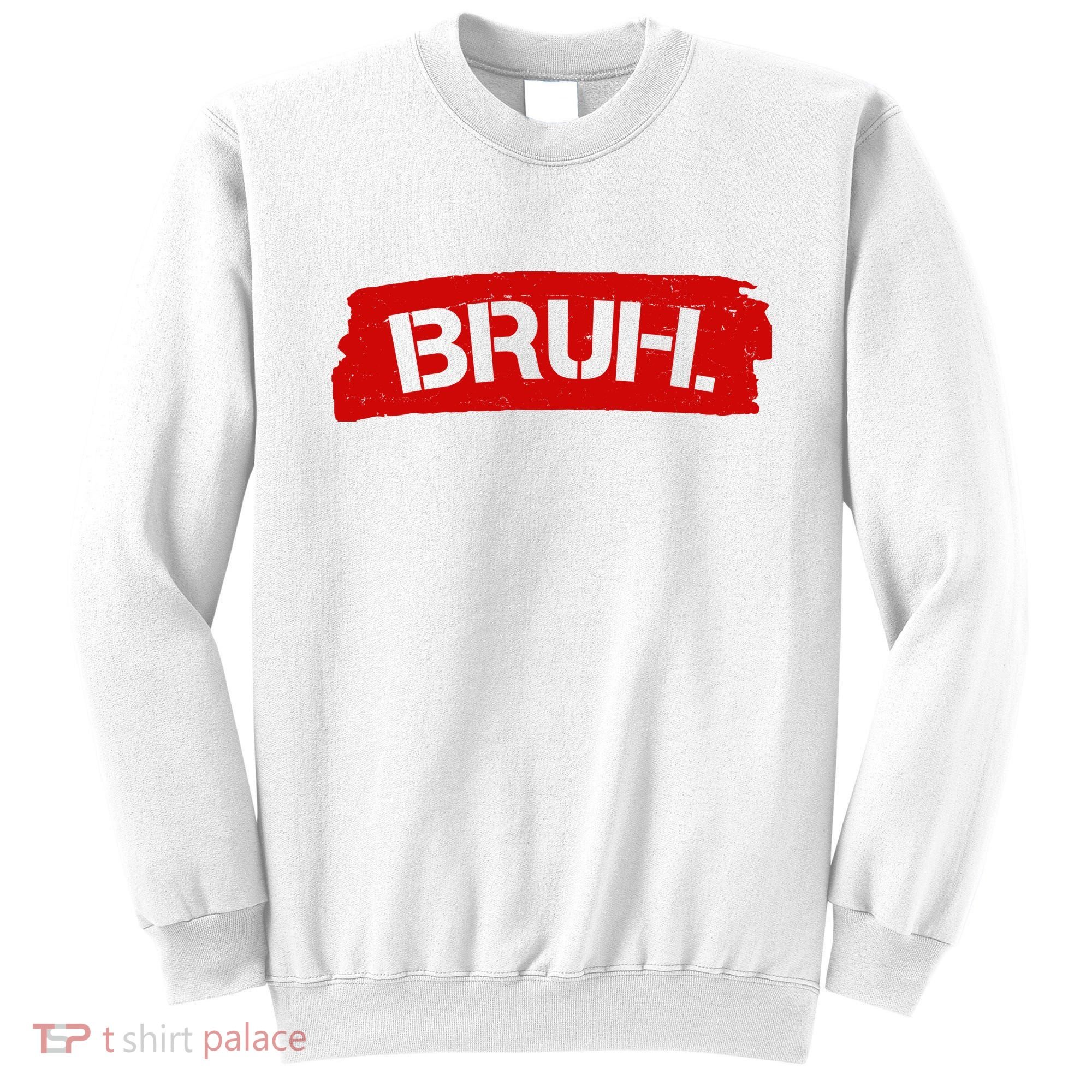 Bruh Funny Meme Sweatshirt